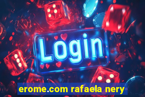 erome.com rafaela nery